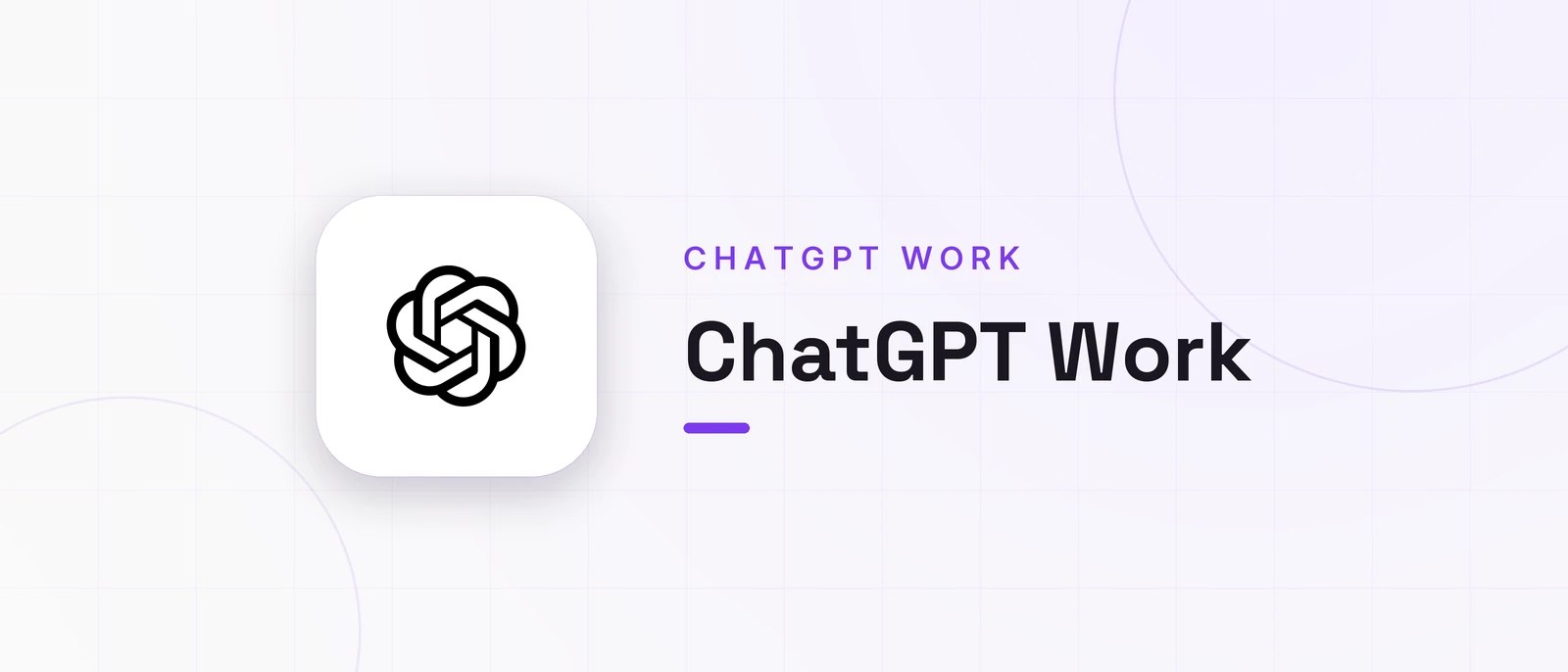 ChatGPT Work, CHATGPT WORK
