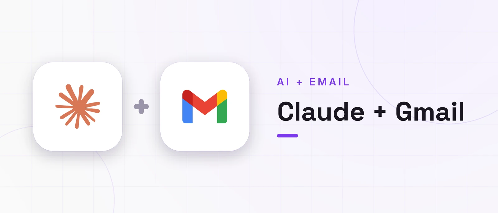 Claude + Gmail, AI + EMAIL
