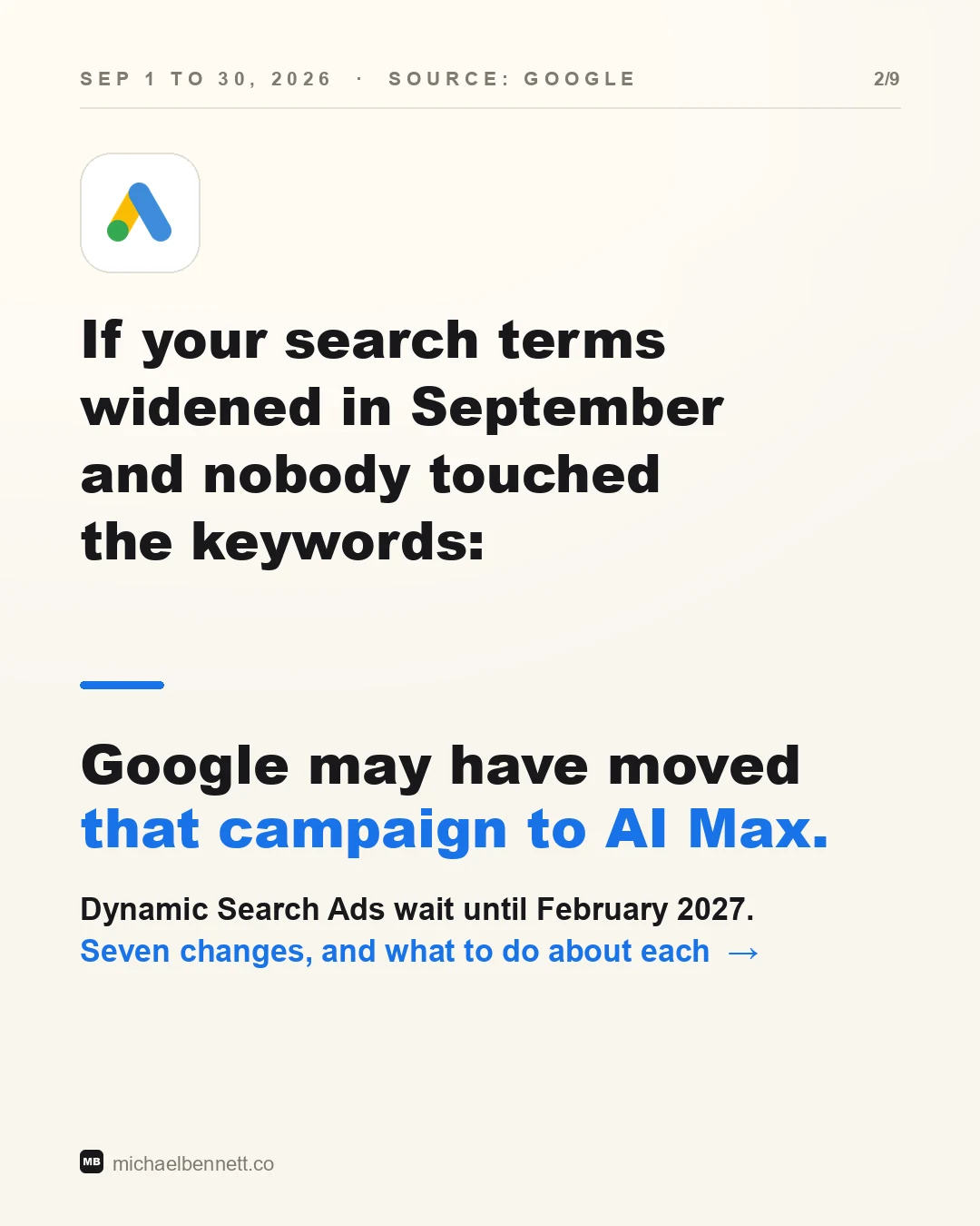 Carousel slide: if your search terms widened in September and nobody touched the keywords, Google may have moved that campaign to AI Max. Dynamic Search Ads wait until February 2027. September 1 to 30, 2026, source Google.