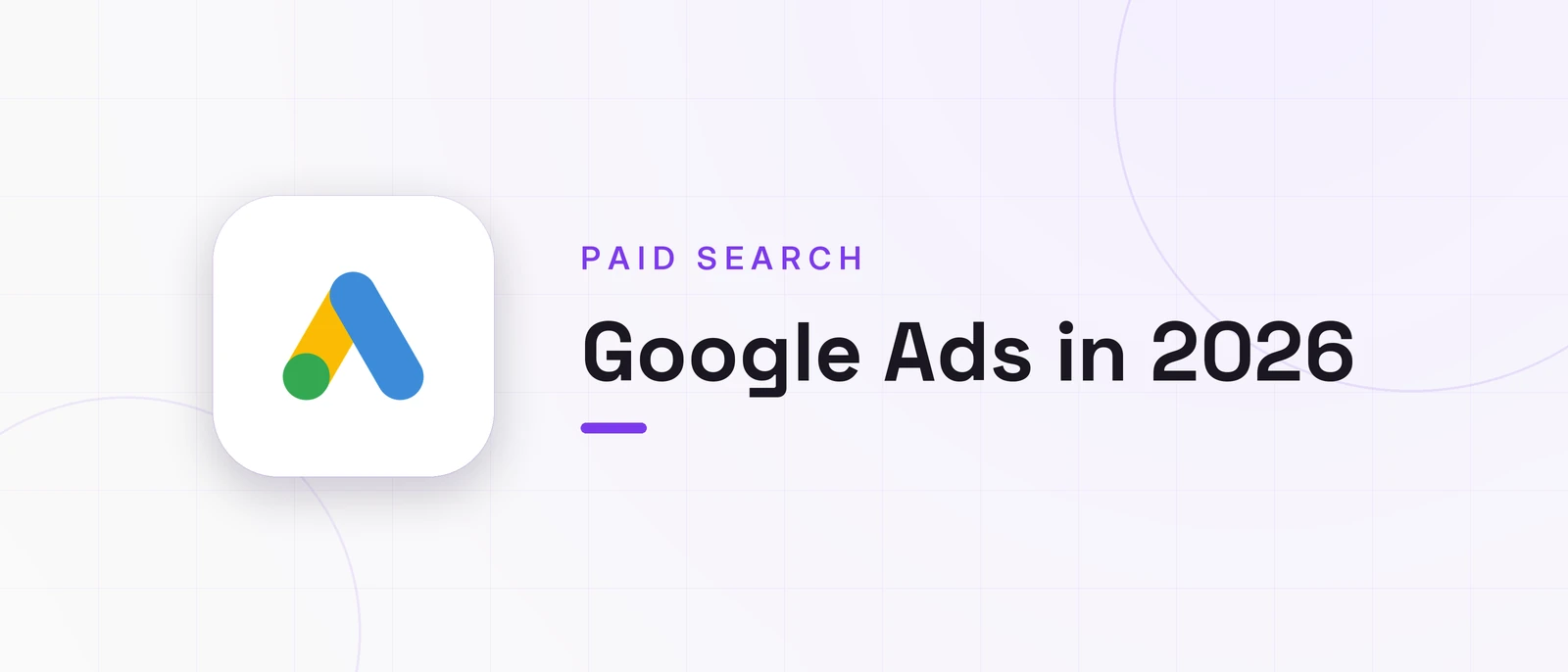 Google Ads in 2026, PAID SEARCH