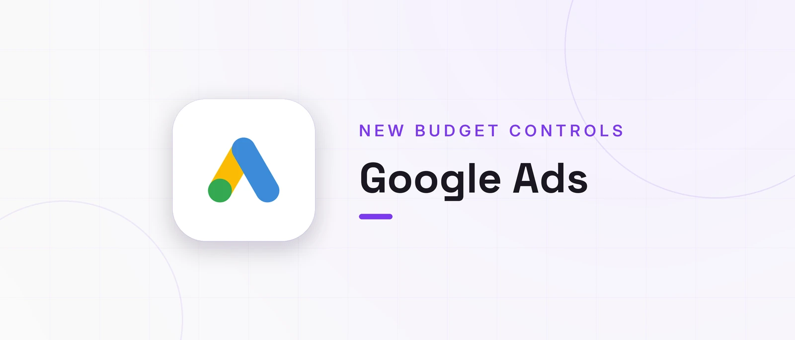 Google Ads, NEW BUDGET CONTROLS