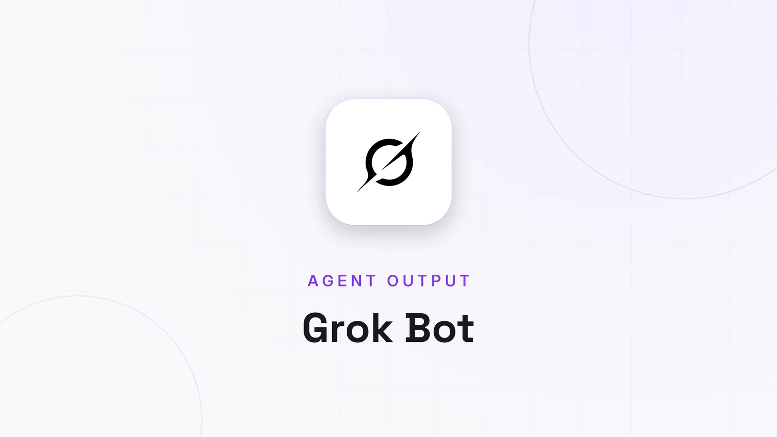 Grok Bot, AGENT OUTPUT
