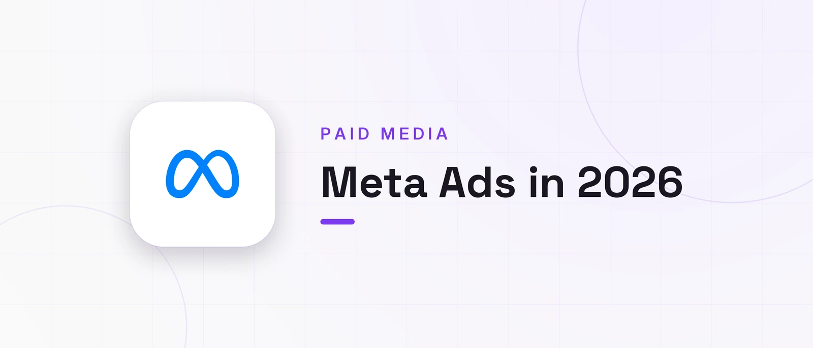 Meta Ads in 2026, PAID MEDIA