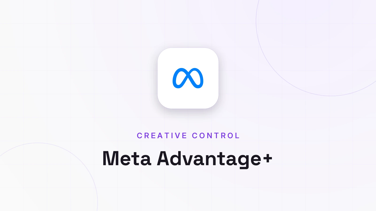 Meta Advantage+, CREATIVE CONTROL
